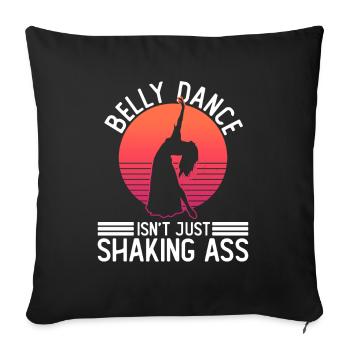 Belly dance is not just ass wiggling dancer - Sofa pillowcase 17,3'' x 17,3'' (45 x 45 cm) - black - Front