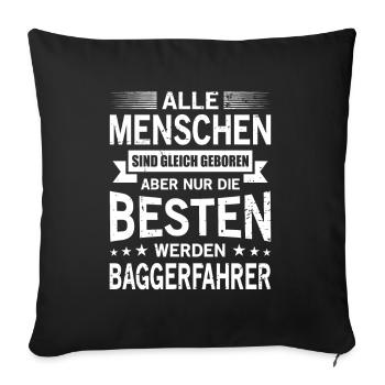 Alle Menschen Sind Gleich Geboren Baggerfahrer - Sofakissenbezug 45 x 45 cm - Schwarz - Vorne