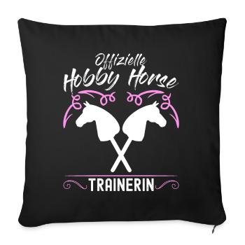 Hobby Horse Spruch Hobbyhorse - Sofakissenbezug 45 x 45 cm - Schwarz - Vorne