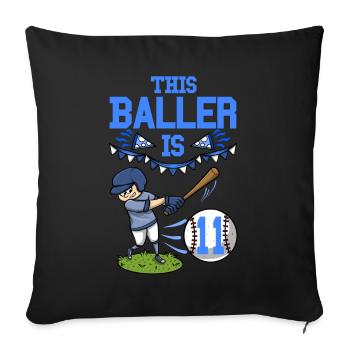 Baseball Player Baller Is 11 Birthday Baseball - Sofa pillowcase 17,3'' x 17,3'' (45 x 45 cm) - black - Front