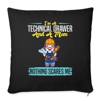 I'm A Technical Drawer And A Mom Nothing Scares Me - Sofakissenbezug 45 x 45 cm - Schwarz - Vorne