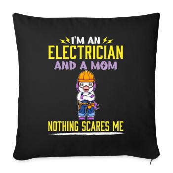 I'm An Electrician And A Mom Nothing Scares Me - Sofa pillowcase 17,3'' x 17,3'' (45 x 45 cm) - black - Front