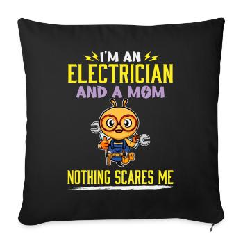 I'm An Electrician And A Mom Nothing Scares Me - Sofakissenbezug 45 x 45 cm - Schwarz - Vorne