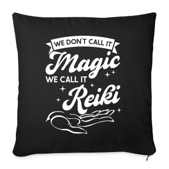 Wir Nennen Es Nicht Magie – Wir Nennen Es Reiki - Sofakissenbezug 45 x 45 cm - Schwarz - Vorne
