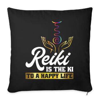 Reiki is the ki for a happy life - Reiki - Sofa pillowcase 17,3'' x 17,3'' (45 x 45 cm) - black - Front