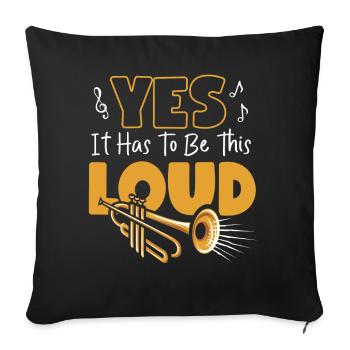 Trumpet Player Yes It Has To Be - Sofakissenbezug 45 x 45 cm - Schwarz - Vorne