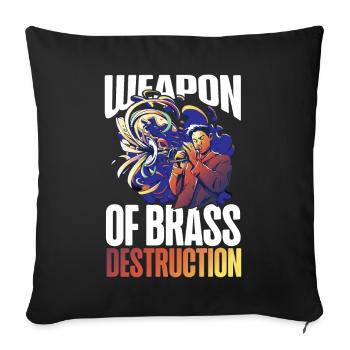 Trumpet Player Pun Weapon Of Brass - Sofakissenbezug 45 x 45 cm - Schwarz - Vorne