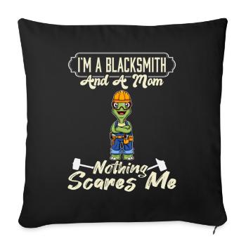 Je suis un forgeron et une maman rien ne me fait peur - Housse de coussin décorative 45 x 45 cm - noir - Devant