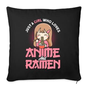 Just A Girl Who Loves Anime And Ramen - Sofakissenbezug 45 x 45 cm - Schwarz - Vorne