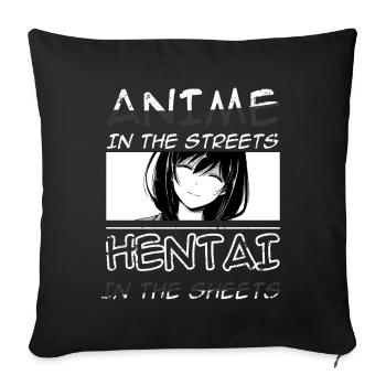 Anime In The Streets Hentai In The Sheets - Sofakissenbezug 45 x 45 cm - Schwarz - Vorne