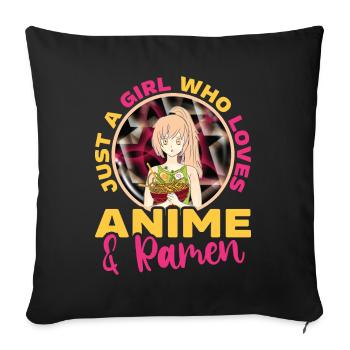 Just A Girl Who Loves Anime and Ramen - Sofakissenbezug 45 x 45 cm - Schwarz - Vorne