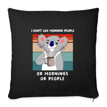 I hate Morning People And Mornings And People Kaff - Sofa pillowcase 17,3'' x 17,3'' (45 x 45 cm) - black - Front
