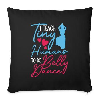 Belly Dance Belly Dancer Teacher Dancer Gift - Sofa pillowcase 17,3'' x 17,3'' (45 x 45 cm) - black - Front