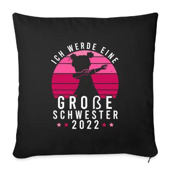Große Schwester 2022 Einzelkind - Sofakissenbezug 45 x 45 cm - Schwarz - Vorne
