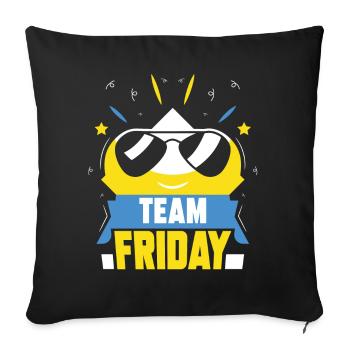 L’équipe du vendredi Humour Sarcastique enfin le week-end - Housse de coussin décorative 45 x 45 cm - noir - Devant