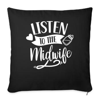Listen to the midwife on obstetrics midwives profession - Sofa pillowcase 17,3'' x 17,3'' (45 x 45 cm) - black - Front