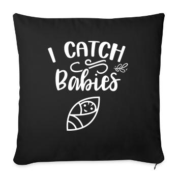 Ich Fange Babies Geburtshilfe Hebamme Hebammen - Sofakissenbezug 45 x 45 cm - Schwarz - Vorne