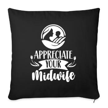 Appreciate Your Midwife Midwives Profession Obstetrics - Sofa pillowcase 17,3'' x 17,3'' (45 x 45 cm) - black - Front