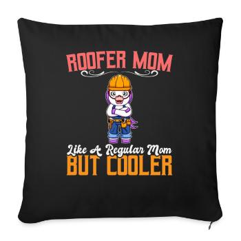 Roofer Mom Like A Regualr Mom But Cooler - Sofakissenbezug 45 x 45 cm - Schwarz - Vorne