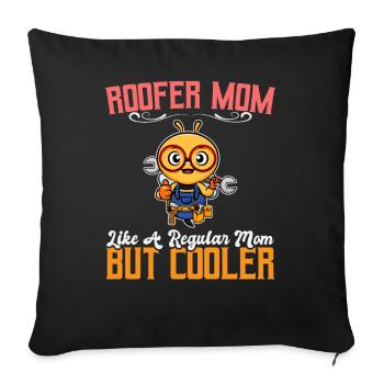 Roofer Mom Like A Regualr Mom But Cooler - Sofakissenbezug 45 x 45 cm - Schwarz - Vorne