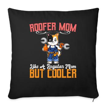 Roofer Mom Like A Regualr Mom But Cooler - Sofakissenbezug 45 x 45 cm - Schwarz - Vorne