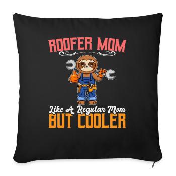 Roofer Mom Like A Regualr Mom But Cooler - Sofakissenbezug 45 x 45 cm - Schwarz - Vorne