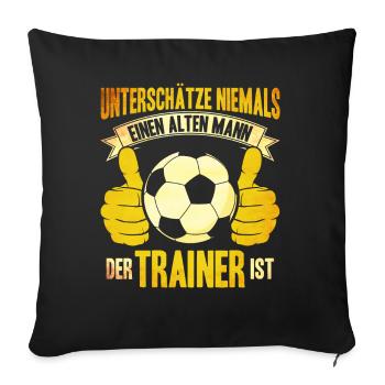 Unterschätze Niemals einen alten Mann der Trainer - Sofakissenbezug 45 x 45 cm - Schwarz - Vorne