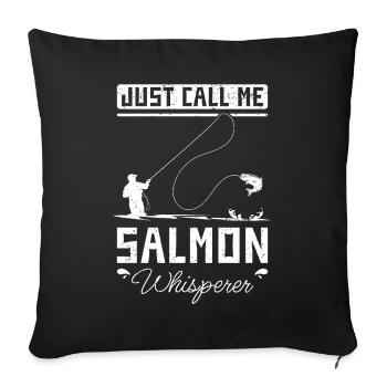 Just call me salmon whisperer - Sofa pillowcase 17,3'' x 17,3'' (45 x 45 cm) - black - Front