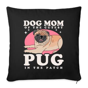 Mops Mom Hundeliebhaber Hundebesitzer Geschenk - Sofakissenbezug 45 x 45 cm - Schwarz - Vorne