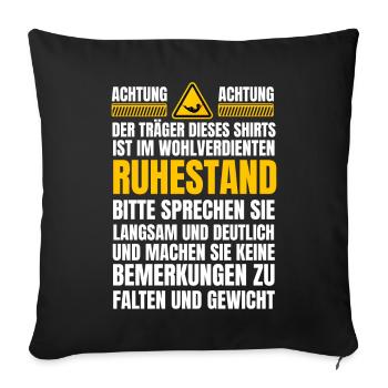 Ruhestand Warnhinweis lustiger Rentner Pensionär - Sofakissenbezug 45 x 45 cm - Schwarz - Vorne