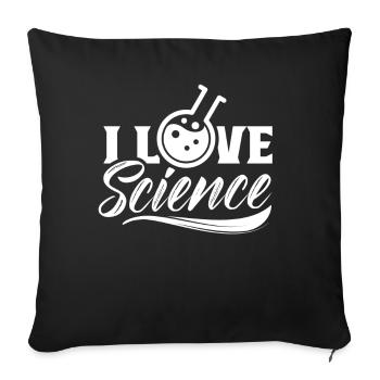 I love the science science team sayings - Sofa pillowcase 17,3'' x 17,3'' (45 x 45 cm) - black - Front