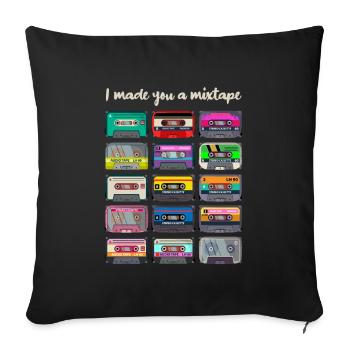 I Made You A Mixtape - Sofa pillowcase 17,3'' x 17,3'' (45 x 45 cm) - black - Front