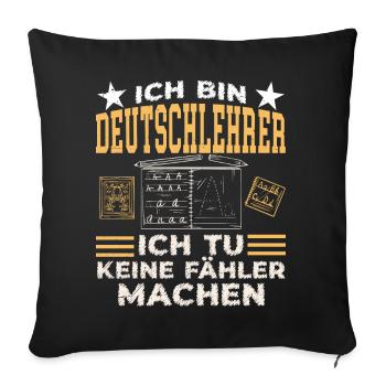 Ich Bin Deutschlehrer Schule Grammatik Grammatiker - Sofakissenbezug 45 x 45 cm - Schwarz - Vorne