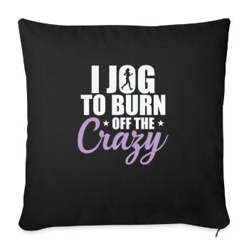 I Jog to burn off the Crazy Jogging Running - Sofa pillowcase 17,3'' x 17,3'' (45 x 45 cm) - black - Front