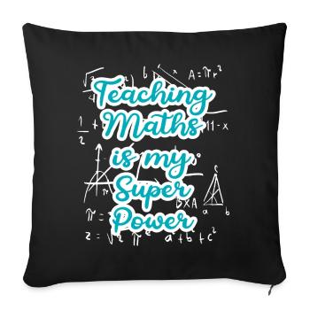 Teaching Math is my Superpower Back to School - Sofa pillowcase 17,3'' x 17,3'' (45 x 45 cm) - black - Front