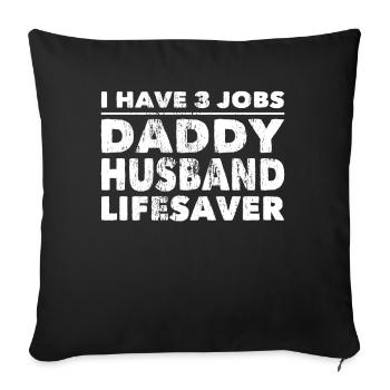 Polizist 3 Jobs Daddy Husband Lifesaver Polizei - Sofakissenbezug 45 x 45 cm - Schwarz - Vorne