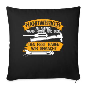 Handwerker Spruch Handwerk - Sofakissenbezug 45 x 45 cm - Schwarz - Vorne