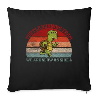 Turtle Running Team - Nous sommes lents comme Shell Running - Housse de coussin décorative 45 x 45 cm - noir - Devant