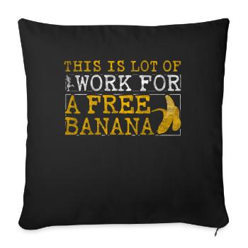 Beaucoup de travail pour un coureur de marathon de banane gratuit - Housse de coussin décorative 45 x 45 cm - noir - Devant