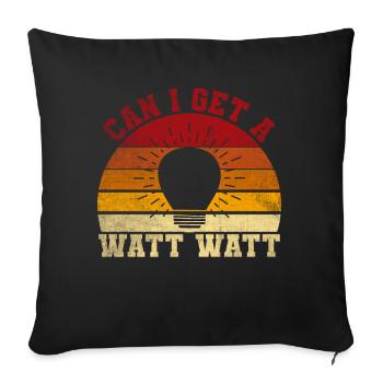 Puis-je obtenir un cadeau d’électricien drôle Watt Watt - Housse de coussin décorative 45 x 45 cm - noir - Devant