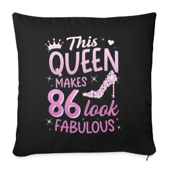 This Queen makes 86 look Fabulous 86th birthday - Sofa pillowcase 17,3'' x 17,3'' (45 x 45 cm) - black - Front