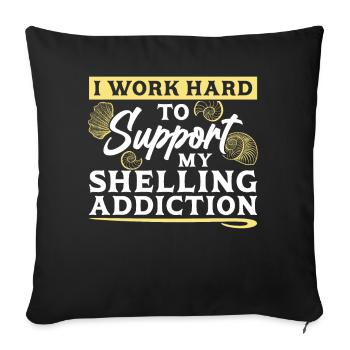 I work hard to end my addiction to shells - Sofa pillowcase 17,3'' x 17,3'' (45 x 45 cm) - black - Front
