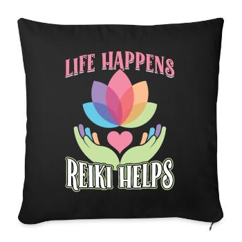 Das Leben Passiert – Reiki Hilft - Sofakissenbezug 45 x 45 cm - Schwarz - Vorne