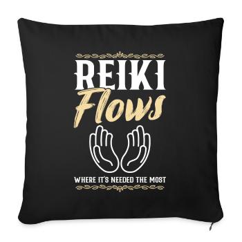 Reiki Fließt Dort, Wo Es Am Meisten Gebraucht Wird - Sofakissenbezug 45 x 45 cm - Schwarz - Vorne