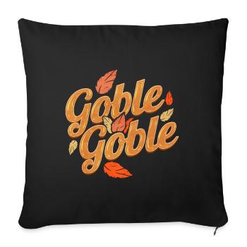Gobble Gobble Says The Turkey On Thanksgiving - Sofa pillowcase 17,3'' x 17,3'' (45 x 45 cm) - black - Front