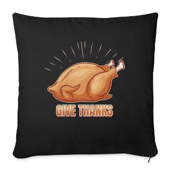 Roast Turkey Give Thanks On Thanksgiving - Sofa pillowcase 17,3'' x 17,3'' (45 x 45 cm) - black - Front