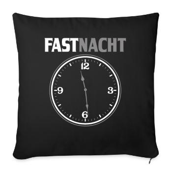 FASTNACHT Lustiges Wortspiel Karneval Fasching - Sofakissenbezug 45 x 45 cm - Schwarz - Vorne