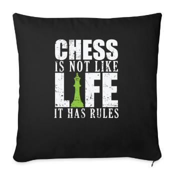 Chess is not like Life it has Rules Schach - Sofa pillowcase 17,3'' x 17,3'' (45 x 45 cm) - black - Front