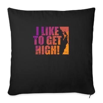 I Like to get high Bouldern Klettern Hobby - Sofakissenbezug 45 x 45 cm - Schwarz - Vorne