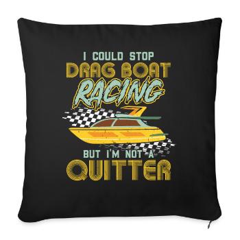Je pourrais arrêter les courses de dragsters - Housse de coussin décorative 45 x 45 cm - noir - Devant